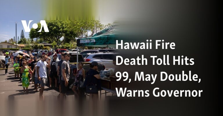 El número de muertos por incendios en Hawái llega a 99, podría duplicarse, advierte el gobernador