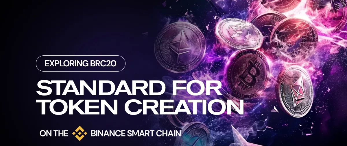 Explorando BRC20: comprensión del patrón para la creación de tokens en Binance Smart Chain